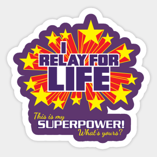 I Relay for Life in purple, What's Your Superpower? - Super Powers Collection Sticker